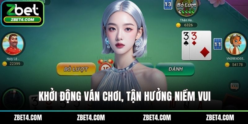 Khởi động ván chơi, tận hưởng niềm vui